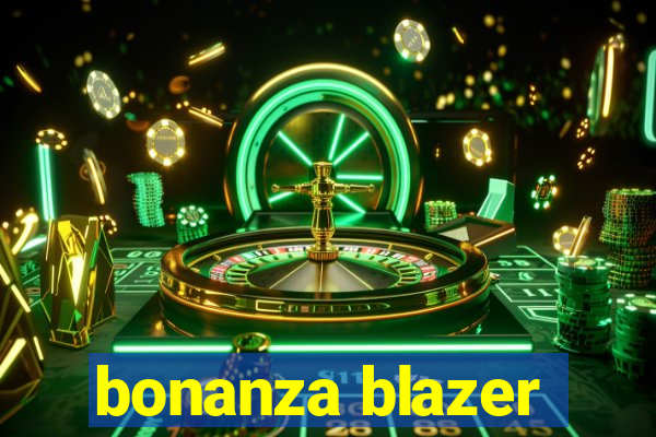 bonanza blazer